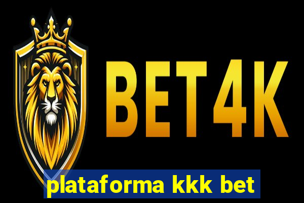 plataforma kkk bet